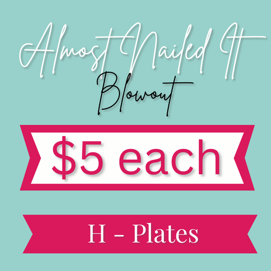 Almost Nailed It - Holiday (H) Collection