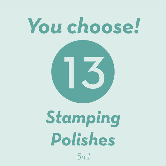 You Choose - 13 Stamping Polishes (5ml)