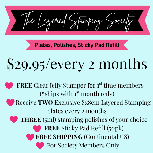 The Layered Stamping Society - PLUS (2 Medium Plates, 3 Polishes & Sticky Pad Refill)